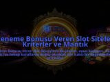 Deneme-Bonusu-Veren-Slot-Siteler-Kriterler-ve-Mantik-overlay-1788105605.jpg