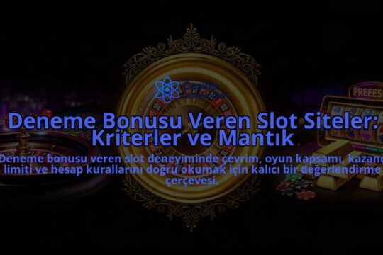 Deneme-Bonusu-Veren-Slot-Siteler-Kriterler-ve-Mantik-overlay-1788105605.jpg