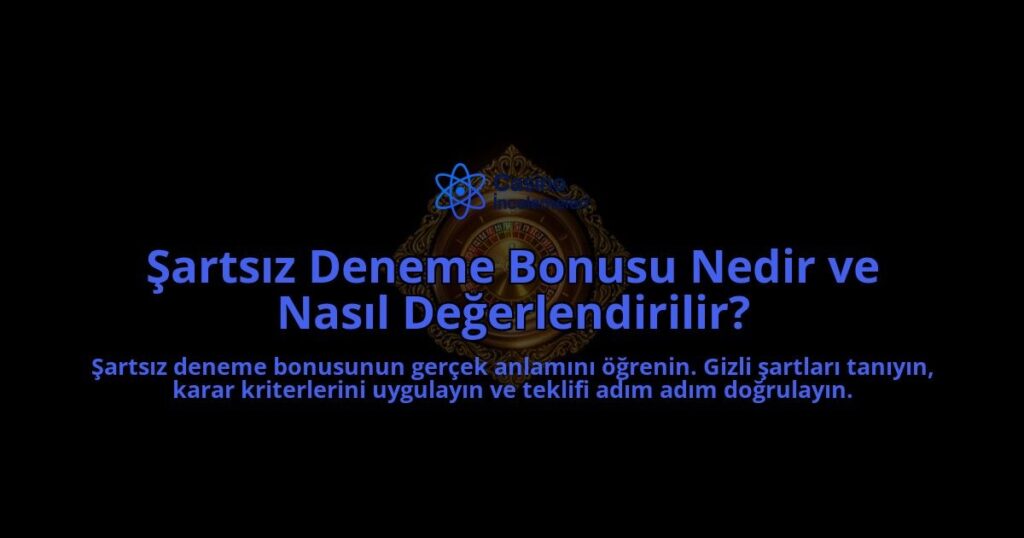 Sartsiz-Deneme-Bonusu-Nedir-ve-Nasil-Degerlendirilir-overlay-1788101449.jpg