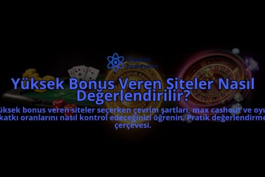 Yuksek-Bonus-Veren-Siteler-Nasil-Degerlendirilir-overlay-1788109127.jpg