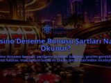 Casino-Deneme-Bonusu-Sartlari-Nasil-Okunur-overlay-1789765784.jpg